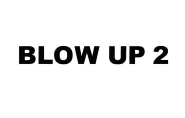 Blow Up 2