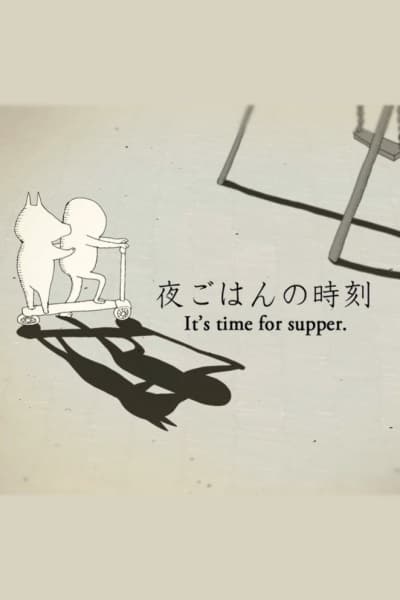 It's Time for Supper