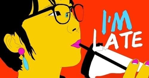 I'm Late
